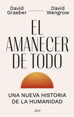 Una lectura de El Amanecer de Todo, (parte 2)