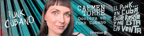 Carmen Torre: Doctora en Punk Cubano