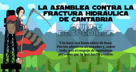 La Asamblea Contra la Fractura Hidráulica de Cantabria quiere despedirse