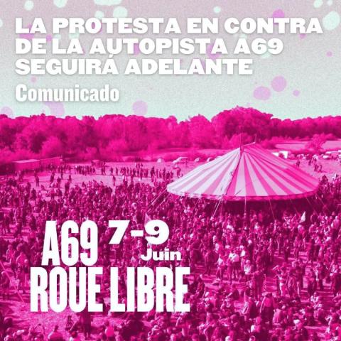 La protesta en contra de la autopista A69 seguirá adelante