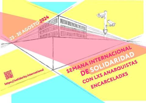 Semana Internacional de Solidaridad con lxs Prisionerxs Anarquistas  2024 // 23 – 30 agosto