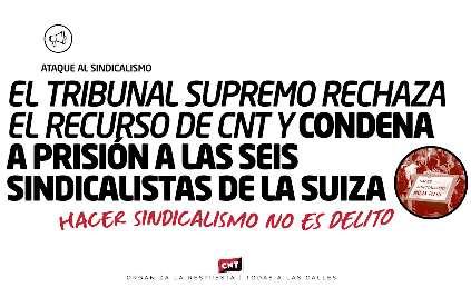 El Tribunal Supremo rechaza el recurso de CNT y condena a prisión a las seis sindicalistas de La Suiza